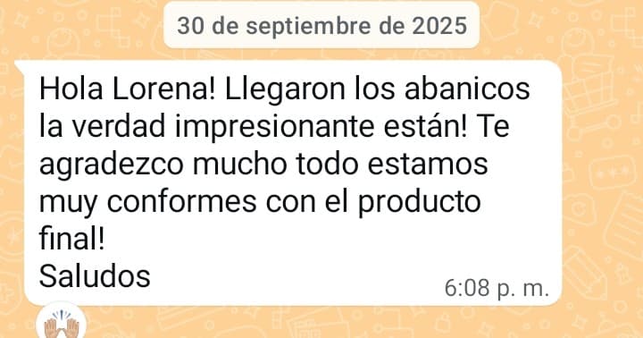 Mensaje de clienta destacando lo impresionantes que quedaron los abanicos